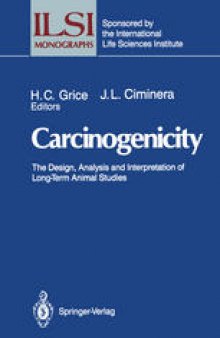 Carcinogenicity: The Design, Analysis, and Interpretation of Long-Term Animal Studies