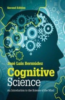 Cognitive Science: An Introduction to the Science of the Mind