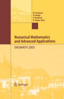 Numerical Mathematics and Advanced Applications: Proceedings of ENUMATH 2003 the 5th European Conference on Numerical Mathematics and Advanced Applications Prague, August 2003