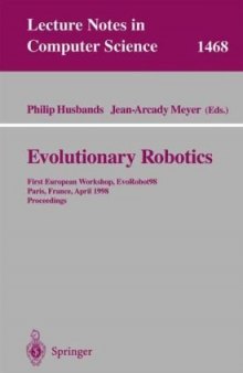 Evolutionary Robotics: First European Workshop, EvoRobot98 Paris, France, April 16–17, 1998 Proceedings