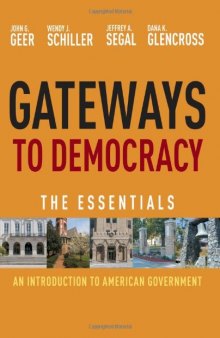 Gateways to Democracy: An Introduction to American Government, The Essentials  
