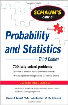 Schaum's Outline of Probability and Statistics, 3rd Ed.