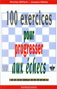 100 exercices pour progresser aux échecs