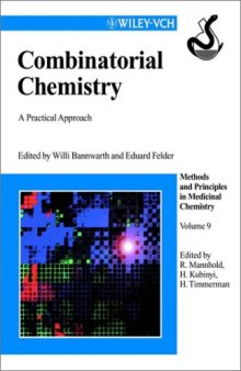Combinatorial Chemistry: A Practical Approach (Methods and Principles in Medicinal Chemistry)