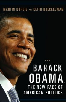 Barack Obama, the New Face of American Politics (Women and Minorities in Politics)