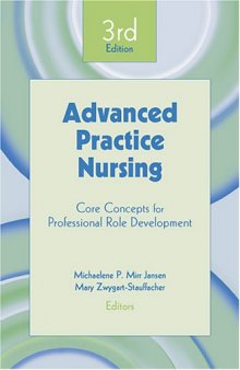 Advanced Practice Nursing: Core Concepts for Professional Role Development, Third Edition