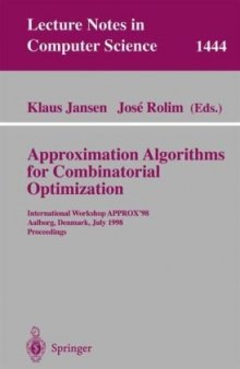 Approximation Algorithms for Combinatiorial Optimization: International Workshop APPROX'98 Aalborg, Denmark, July 18–19, 1998 Proceedings