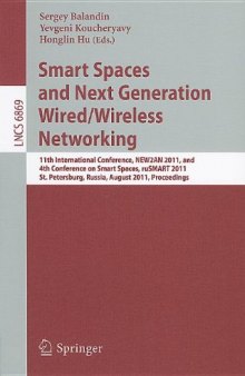 Smart Spaces and Next Generation Wired/Wireless Networking: 11th International Conference, NEW2AN 2011, and 4th Conference on Smart Spaces, ruSMART 2011, St. Petersburg, Russia, August 22-25, 2011. Proceedings