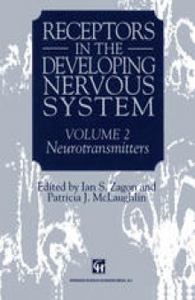 Receptors in the Developing Nervous System: Volume 2 Neurotransmitters