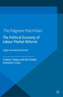 The Political Economy of Labour Market Reforms: Greece, Turkey and the global Economic Crisis