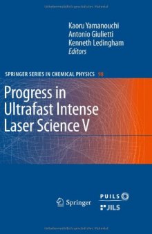 Progress in Ultrafast Intense Laser Science: Volume V