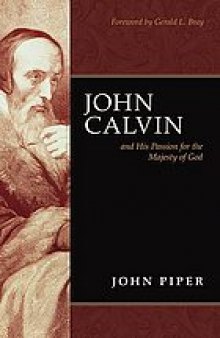 John Calvin and his passion for the majesty of God