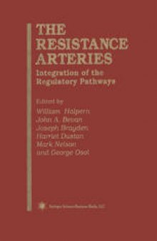 The Resistance Arteries: Integration of the Regulatory Pathways