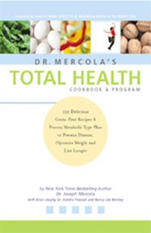 Dr. Mercola's Total Health Program: The Proven Plan to Prevent Disease and Premature Aging, Optimize Weight and Live Longer