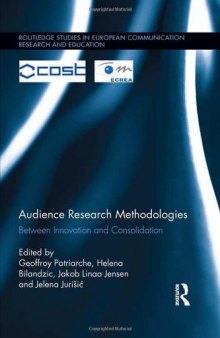 Audience Research Methodologies: Between Innovation and Consolidation