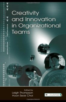Creativity and Innovation in Organizational Teams  Lea's Organization and Management (Hardcover)) (Series in Organization and Management)