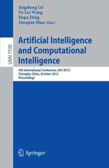 Artificial Intelligence and Computational Intelligence: 4th International Conference, AICI 2012, Chengdu, China, October 26-28, 2012. Proceedings