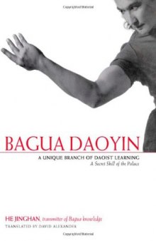 Bagua Daoyin: A Unique Branch of Daoist Learning-a Secret Skill of the Palace
