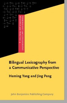 Bilingual Lexicography from a Communicative Perspective (Terminology and Lexicography Research and Practice)