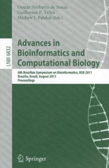 Advances in Bioinformatics and Computational Biology: 6th Brazilian Symposium on Bioinformatics, BSB 2011, Brasilia, Brazil, August 10-12, 2011. Proceedings