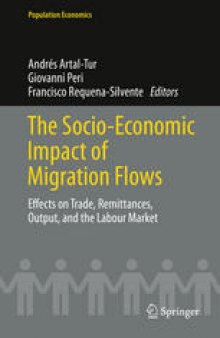 The Socio-Economic Impact of Migration Flows: Effects on Trade, Remittances, Output, and the Labour Market
