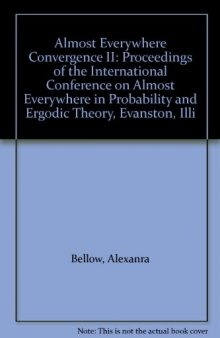 Almost Everywhere Convergence II. Proceedings of the International Conference on Almost Everywhere Convergence in Probability and Ergodic Theory, Evanston, Illinois, October 16–20, 1989