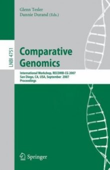 Comparative Genomics: RECOMB 2007 International Workshop, RECOMB-CG 2007, San Diego, CA, USA, September 16-18, 2007. Proceedings