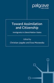 Toward Assimilation and Citizenship: Immigrants in Liberal Nation-States