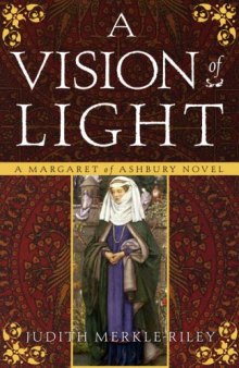 A Vision of Light: A Margaret of Ashbury Novel (Margaret of Ashbury Trilogy)