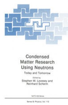 Condensed Matter Research Using Neutrons: Today and Tomorrow