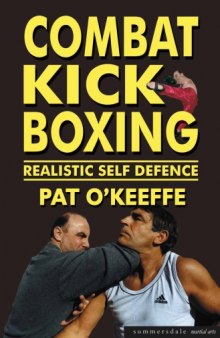 Combat kick boxing : realistic self defence