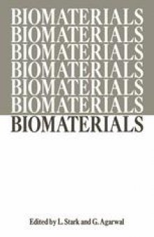 Biomaterials: Proceedings of a Workshop on the Status of Research and Training in Biomaterials held at the University of Illinois at the Medical Center and at the Chicago Circle, April 5–6, 1968
