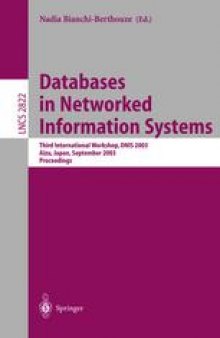 Databases in Networked Information Systems: Third InternationalWorkshop, DNIS 2003, Aizu, Japan, September 22-24, 2003. Proceedings 13