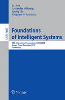 Foundations of Intelligent Systems: 20th International Symposium, ISMIS 2012, Macau, China, December 4-7, 2012. Proceedings