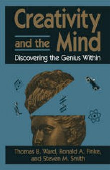 Creativity and the Mind: Discovering the Genius Within