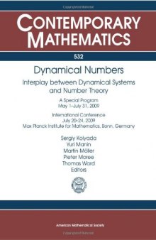 Dynamical Numbers: Interplay Between Dynamical Systems and Number Theory, A Special Program May 1-July 31, 2009, International Conference July 20-24, 2009, Max Planack I