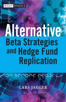 Alternative Beta Strategies and Hedge Fund Replication (Wiley Finance)