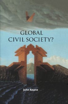 Global Civil Society? (Contemporary Political Theory)