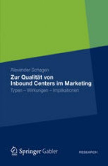 Zur Qualität von Inbound Centers im Marketing: Typen – Wirkungen – Implikationen
