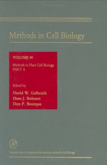 Methods in Cell Biology, 49 : Methods in Plant Cell Biology - Part A