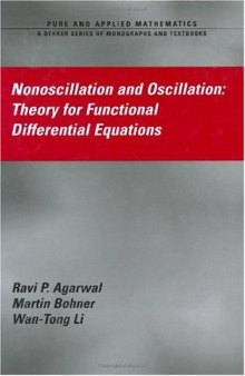 Nonoscillation and Oscillation Theory for Functional Differential Equations (Pure and Applied Mathematics)