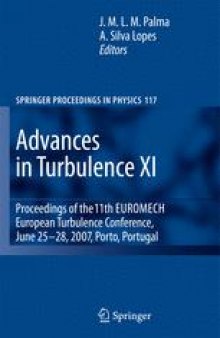 Advances in Turbulence XI: Proceedings of the 11th EUROMECH European Turbulance Conference, June 25-28, 2007 Porto, Portugal