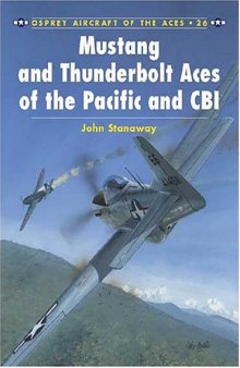 Mustang and Thunderbolt Aces of the Pacific and CBI