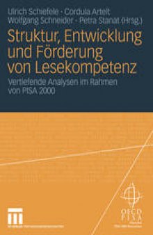 Struktur, Entwicklung und Förderung von Lesekompetenz: Vertiefende Analysen im Rahmen von PISA 2000