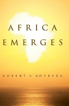 Africa Emerges: Consummate Challenges, Abundant Opportunities