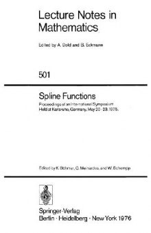 Spline Functions: Proceedings of an International Symposium Held at Karlsruhe, Germany, May 20–23, 1975