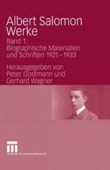 Albert Salomon Werke: Band 1: Biographische Materialien und Schriften 1921–1933