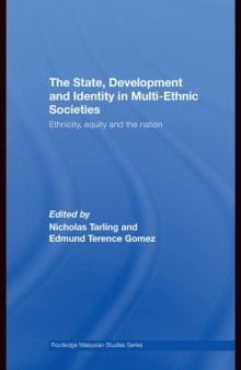 The State, Development and Identity in Multi-Ethnic Societies: Ethnicity, Equity and the Nation (Routledge Malaysian Studies)