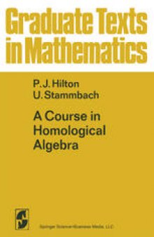 A Course in Homological Algebra