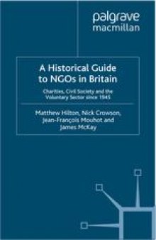 A Historical Guide to NGOs in Britain: Charities, Civil Society and the Voluntary Sector since 1945